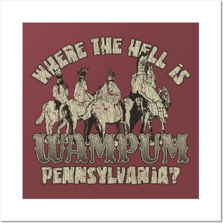 Where the Hell is Wampum, Pennsylvania? 1796 Posters and Art